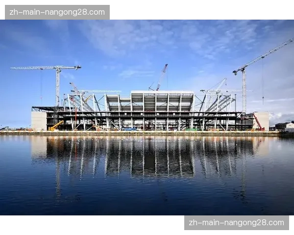 埃弗顿新球场建设进度达95%，预计下赛季初投入使用